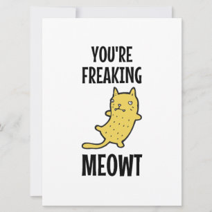 Je maakt me helemaal Meowt gek Kaart