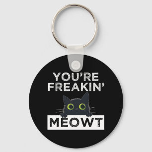 Je maakt me helemaal Meowt Sleutelhanger