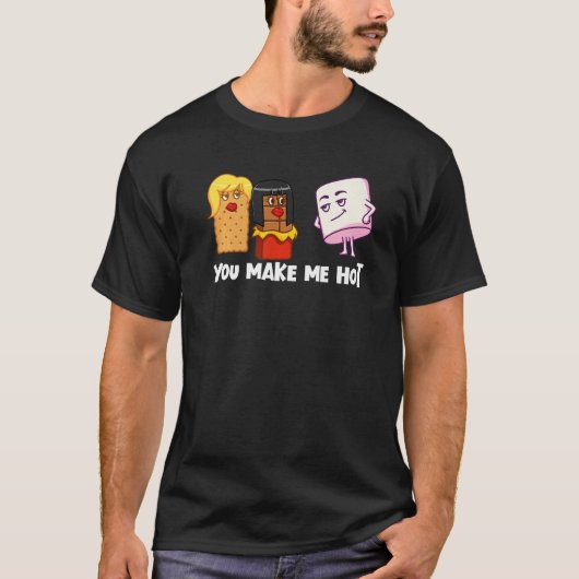 Je maakt me hete S'Mores Marshmallow Camping Smore T-shirt (Voorkant)