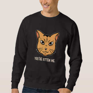 Je maakt me Kitten Kat  Kattenbezitter Katten Trai Trui