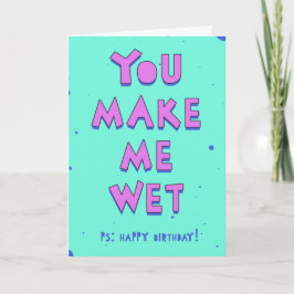 Je maakt me nat, PS: Gefeliciteerd Kaart