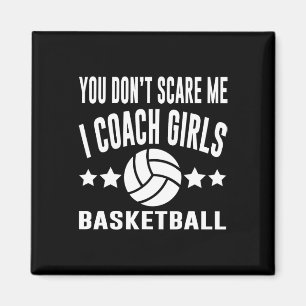 Je maakt me niet bang als ik basketbal coach magneet