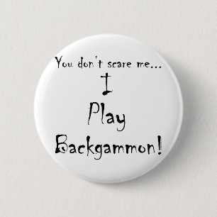 Je maakt me niet bang...Backgammon Ronde Button 5,7 Cm
