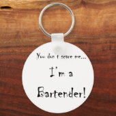 Je maakt me niet bang... Bartender Sleutelhanger (Voorkant)