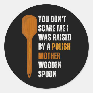 Je maakt me niet bang dat ik ben opgevoed door een ronde sticker