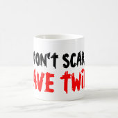 Je maakt me niet bang dat ik een tweelingkoffie-mo koffiemok (Center)