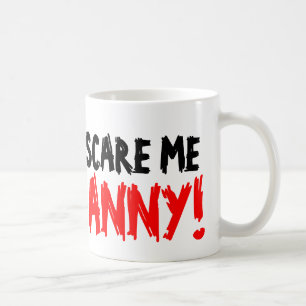 Je maakt me niet bang, ik ben een nanny koffiemok