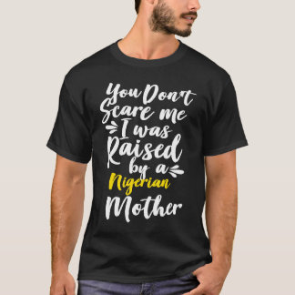 Je maakt me niet bang, ik ben opgegroeid door een  t-shirt
