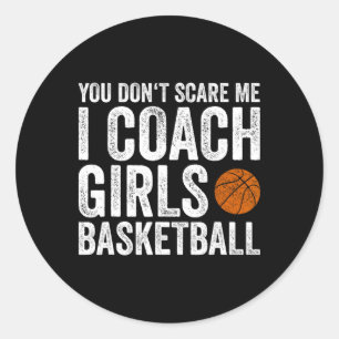 Je maakt me niet bang, ik coach meisjes Sketll Coa Ronde Sticker