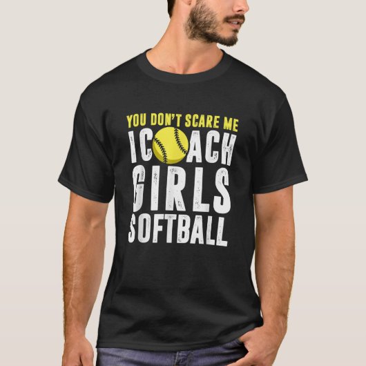 Je maakt me niet bang Ik Coach Meisjes Softball T  T-shirt (Voorkant)