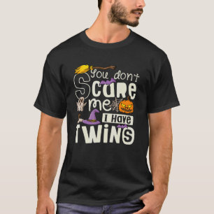 Je maakt me niet bang Ik heb twee 2 dochters Mam C T-shirt