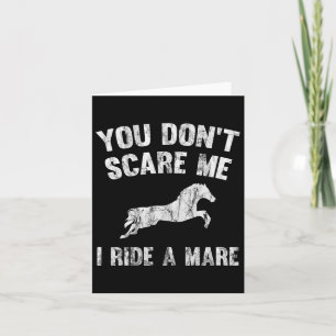 Je maakt me niet bang, ik rij op een merrie, een v kaart