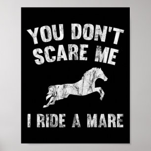Je maakt me niet bang, ik rij op een merrie, een v poster