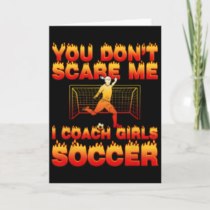 Je Maakt Me Niet Bang Ik Train Damesvoetbal Funny  Kaart