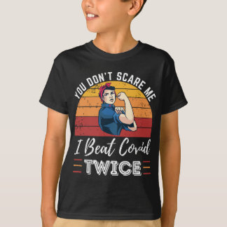 Je maakt me niet bang Ik versla Covid twee keer -  T-shirt