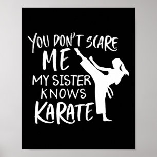Je maakt me niet bang, mijn zus kent karate poster