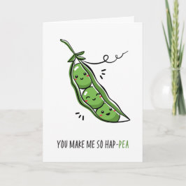 Je maakt me tot Hap Pea Funny Pun Kaart