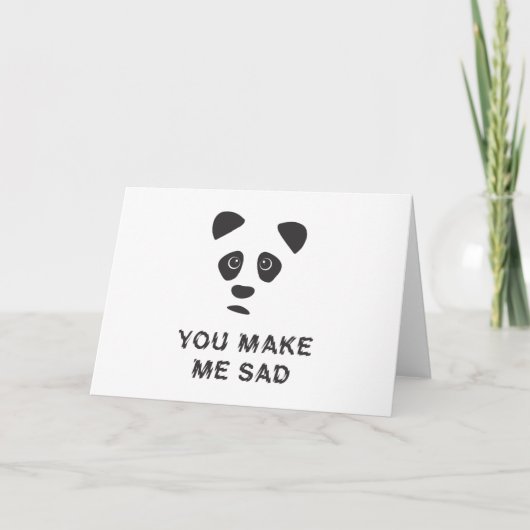 Je maakt me verdrietig. Sad panda. Kaart (Voorkant)