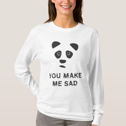 Je maakt me verdrietig. Sad panda. T-shirt (Voorkant)