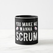 Je maakt me Wanna scrum - Funny Rugby Gezegde Gift Mok (Midden)