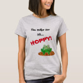 JE MAAKT ME ZO HOPPY T-shirt (Voorkant)