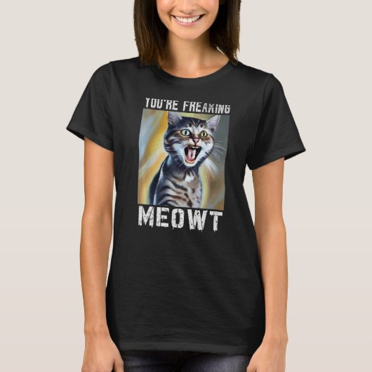 Je maakt Meowt Cat Meme Meow Pun Cat 1 T-shirt (Voorkant)