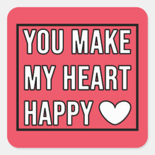 Je maakt mijn hart gelukkig vierkante sticker