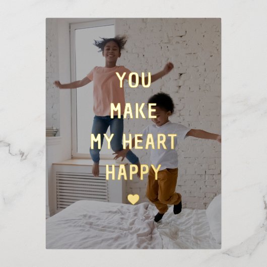 Je maakt mijn hart gelukkige Valentijn Folie Feestdagen Briefkaart (Voorkant)