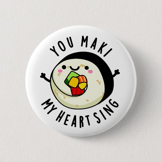 Je maakt mijn hart met Funny Sushi Pun Ronde Button 5,7 Cm (Voorkant)