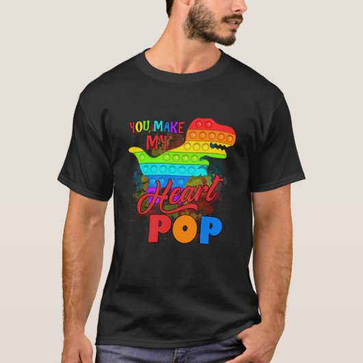 Je maakt mijn hart Pop dinosaurus Shirt, Pop het S T-shirt (Voorkant)