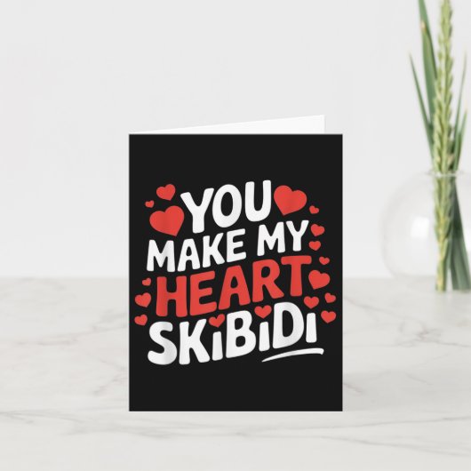 Je maakt mijn hart Skibidi Valentijnsdag Mannen en Kaart (Voorkant)