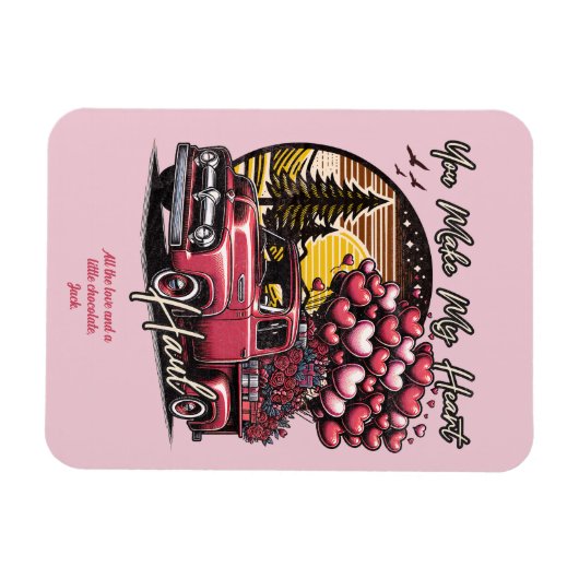 Je maakt mijn hart trek  truck Valentijn Magneet (Horizontaal)