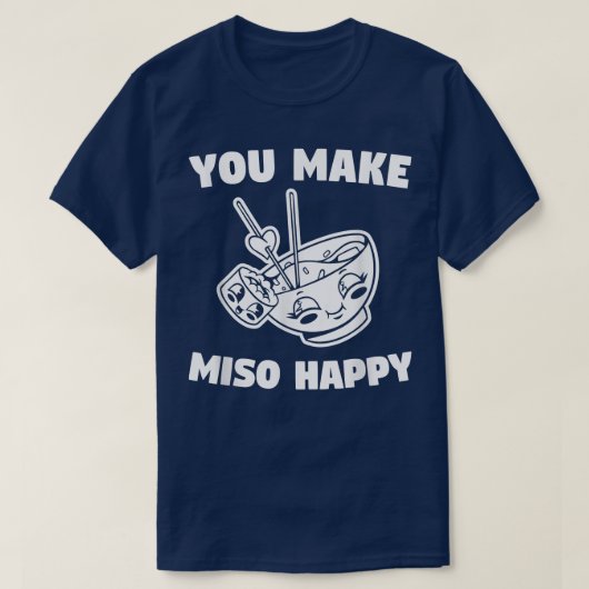 Je maakt Miso Happy Weddenschap... T-shirt (Design voorkant)
