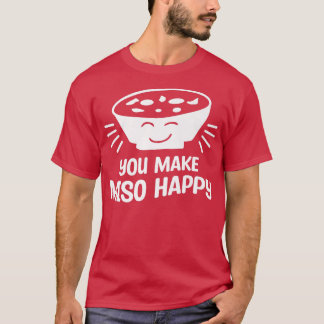 Je maakt Miso Happy Weddenschap... T-shirt