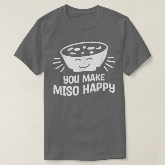 Je maakt Miso Happy Weddenschap... T-shirt (Design voorkant)