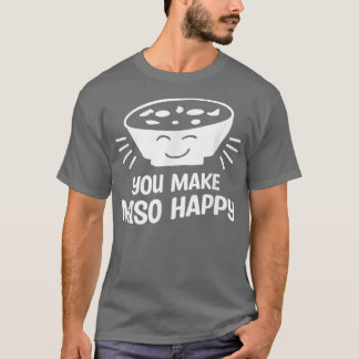 Je maakt Miso Happy Weddenschap... T-shirt