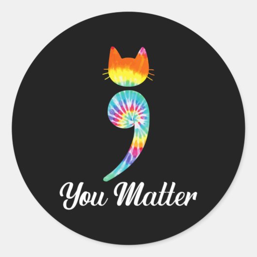 Je maakt Semicolon Tie Dye Cat Suicide Prevention Ronde Sticker (Voorkant)