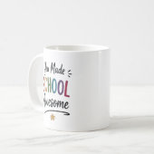 Je maakte school geweldig Gepersonaliseerd Koffiemok (Voorkant links)