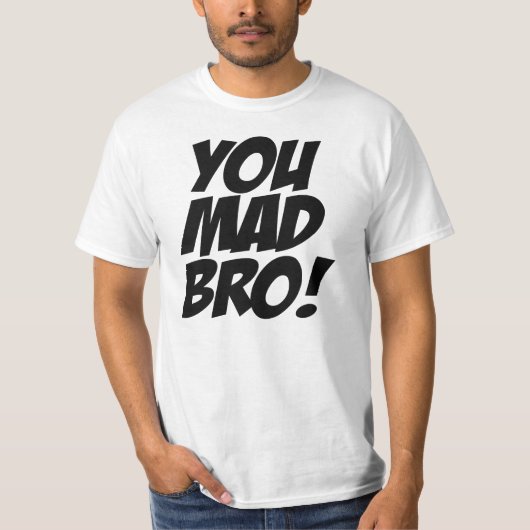 JE MAD BRO! OORSPRONKELIJK T-SHIRT (Voorkant)
