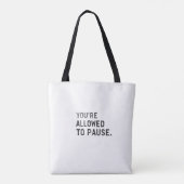 "Je mag even pauzeren." Tote Bag (Achterkant)