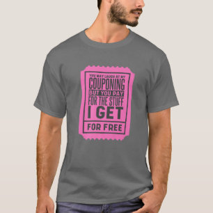Je mag lachen bij mijn coupon, coupons en coupon t-shirt