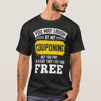 Je mag lachen bij mijn coupon, maar je betaalt - t-shirt