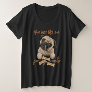 Je mag me gewoon voor mijn snacks grote maat t-shirt