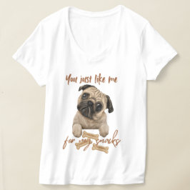 Je mag me gewoon voor mijn snacks t-shirt