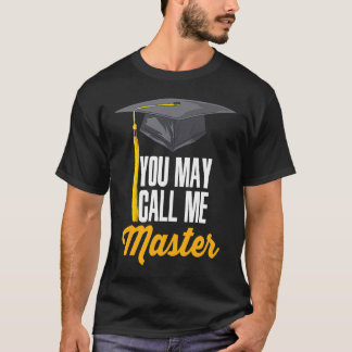 Je mag me Master Degree Afstuderen noemen T-shirt