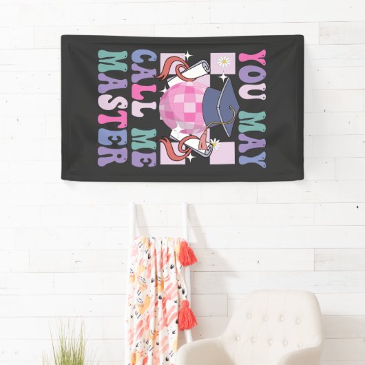 Je mag me Master Funny 2024 Afstuderen Gift noemen Spandoek (Insitu)