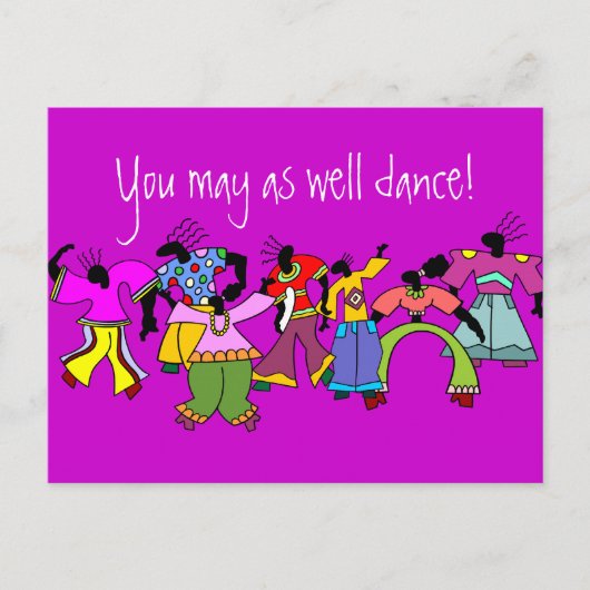 Je mag net zo goed Dance zijn. Briefkaart (Voorkant)