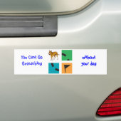 Je mag niet naar Geocaching, zonder je hond Bumpersticker (Op auto)