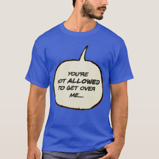 Je mag niet over me heen komen t-shirt