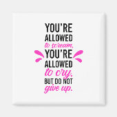 Je mag schreeuwen en huilen, maar geef niet op magneet (Voorkant)